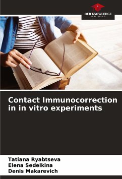 Contact Immunocorrection in in vitro experiments - Ryabtseva, Tatiana;Sedelkina, Elena;Makarevich, Denis