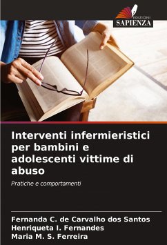 Interventi infermieristici per bambini e adolescenti vittime di abuso - C. de Carvalho dos Santos, Fernanda;I. Fernandes, Henriqueta;M. S. Ferreira, Maria