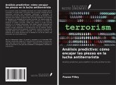 Análisis predictivo: cómo encajar las piezas en la lucha antiterrorista
