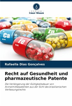 Recht auf Gesundheit und pharmazeutische Patente - Dias Gonçalves, Rafaella