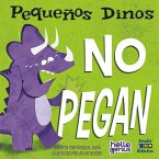 PEQUEÑOS DINOS NO PEGAN