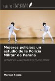 Mujeres policías: un estudio de la Policía Militar de Paraná