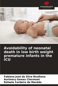 Avoidability of neonatal death in low birth weight premature infants in the ICU - Boulhosa, Fabiano José da Silva;Chermont, Aurimery Gomes;de Macêdo, Rafaela Cordeiro