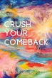 Crush Your Comeback - Bild 1