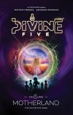 Divine Five - Volume 1 Motherland Divine Five - Volume 1 Motherland