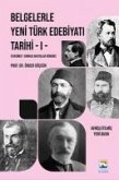 Belgelerle Yeni Türk Edebiyati Tarihi - I Tanzimat Sonrasi Arayislar Dönemi