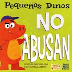 PEQUEÑOS DINOS NO ABUSAN