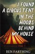 I Found a Circus Tent in the Woods... - Bild 1