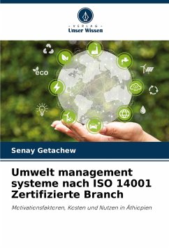 Umwelt management systeme nach ISO 14001 Zertifizierte Branch - Getachew, Senay