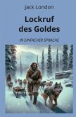 Lockruf des Goldes: In Einfacher Sprache