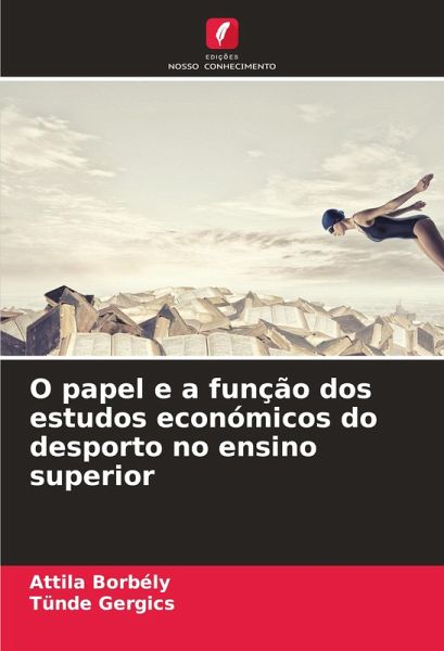 O papel e a função dos estudos económicos do desporto no ensino superior