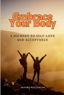 Embrace Your Body - Weitzmann, Branko