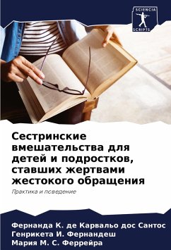 Sestrinskie wmeshatel'stwa dlq detej i podrostkow, stawshih zhertwami zhestokogo obrascheniq - K. de Karwal'o dos Santos, Fernanda;I. Fernandesh, Genriketa;M. S. Ferrejra, Mariq