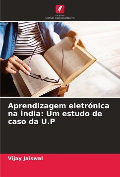 Aprendizagem eletrónica na Índia: Um estudo de caso da U.P - Jaiswal, Vijay