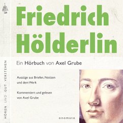 Friedrich Hölderlin. Eine biografische Anthologie. (MP3-Download) - Grube, Axel