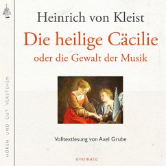 Die heilige Cäcilie oder die Gewalt der Musik (MP3-Download) - von Kleist, Heinrich