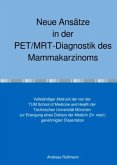 Neue Ansätze in der PET/MRT-Diagnostik des Mammakarzinoms