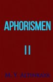 APHORISMEN II von M. Y. ALTINKAYA