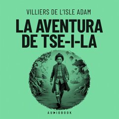 La aventura de Tse-i-la (MP3-Download) - Adam, Villiers De L'isle