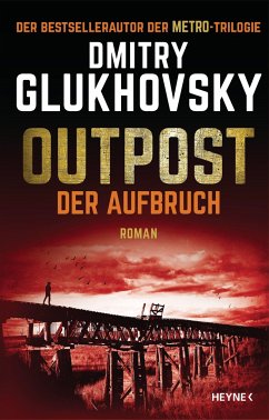 Der Aufbruch / Outpost Bd.2 (Mängelexemplar) - Glukhovsky, Dmitry