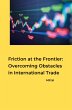 Friction at the Frontier: Overcoming... - Bild 1