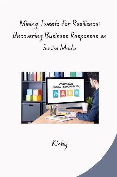 Mining Tweets for Resilience: Uncovering Business Responses on Social Media - Kinky