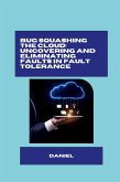 Bug Squashing the Cloud: Uncovering and Eliminating Faults in Fault Tolerance