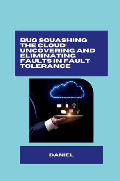 Bug Squashing the Cloud: Uncovering and Eliminating Faults in Fault Tolerance - Almeida, Daniel