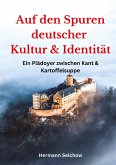 Auf den Spuren deutscher Kultur und Identität