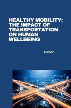 Healthy Mobility: The Impact of Transportation on Human Wellbeing - Rocky