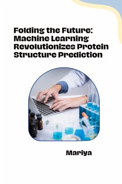 Cover Folding the Future: Machine Learning Revolutionizes Protein Structure Prediction