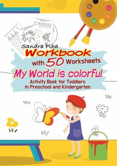 Workbook My World is colorful with 50 Worksheets - Plha, Sandra