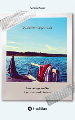 Bademantelparade - Sommertage am See - Sauer, Gerhard