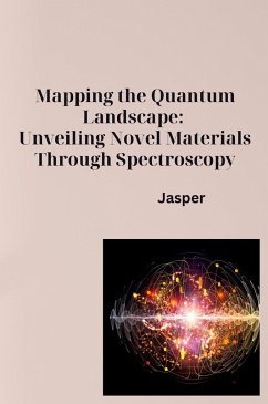 Mapping the Quantum Landscape: Unveiling Novel Materials Through Spectroscopy - Jasper