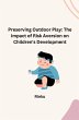 Preserving Outdoor Play: The Impact of... - Bild 1