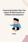 Preserving Outdoor Play: The Impact of Risk Aversion on Children's Development