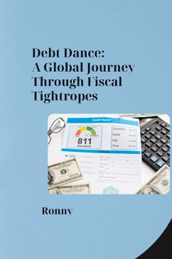 Debt Dance: A Global Journey Through Fiscal Tightropes - Rony