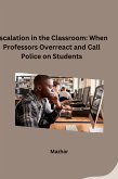 Escalation in the Classroom: When Professors Overreact and Call Police on Students