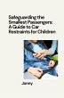 Safeguarding the Smallest Passengers: A... - Bild 1