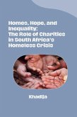 Homes, Hope, and Inequality: The Role of Charities in South Africa's Homeless Crisis