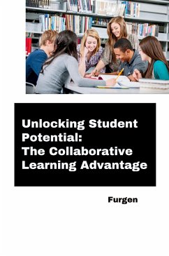 Unlocking Student Potential: The Collaborative Learning Advantage - Furgen