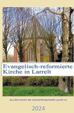 Die evangelisch-reformierte Kirche in Larrelt - Langbein, Klaus