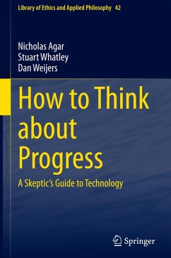 How to Think about Progress - Agar, Nicholas;Whatley, Stuart;Weijers, Dan