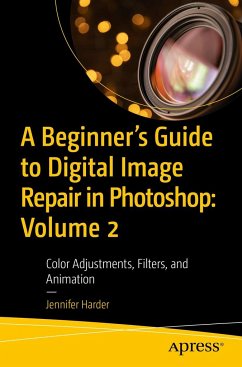 A Beginner's Guide to Digital Image Repair in Photoshop: Volume 2 - Harder, Jennifer