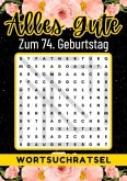 74 Geburtstag Geschenk   Alles Gute zum 74. Geburtstag - Wortsuchrätsel