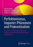 Perfektionismus, Imposter-Phänomen und Prokrastination