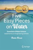 Five Easy Pieces on Water