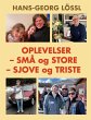 Oplevelser - små og store - sjove og... - Bild 1