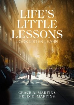 Life's Little Lessons - Martins, Felix;Martins, Grace