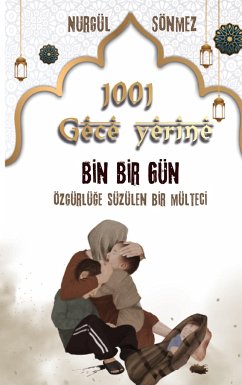 1001 GECE yerine 1001 GÜN - Sönmez, Nurgül